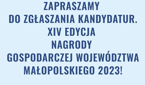 Zapraszamy do zgłaszania kandydatur do XIV Nagrody Gospodarczej Województwa Małopolskiego