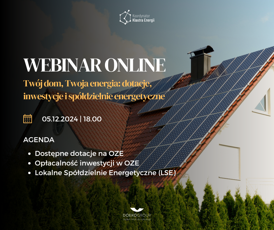 Webinar pt. „Twój dom, Twoja energia: dotacje, inwestycje i spółdzielnie energetyczne