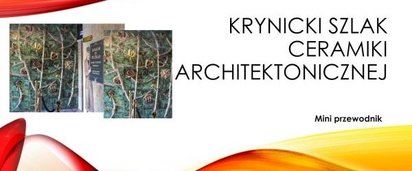 Krynicki Szlak Ceramiki Architektonicznej